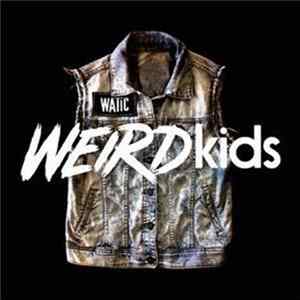 We Are The In Crowd - Weird Kids Album