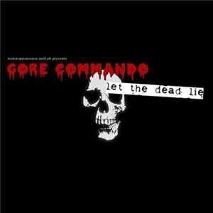 Gore Commando - Let The Dead Lie Album