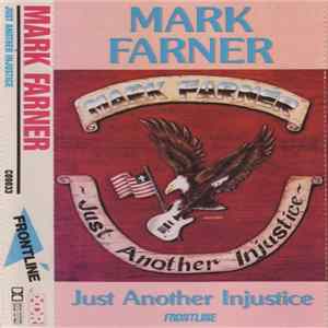 Mark Farner - Just Another Injustice Album