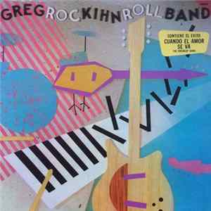 Greg Kihn Band - Rockihnroll Album