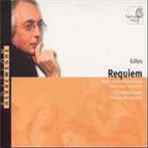 Gilles - Agnès Mellon, Howard Crook, Hervé Lamy, Peter Kooy, La Chapelle Royale, Philippe Herreweghe - Requiem Album