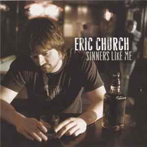 Eric Church - Sinners Like Me Album