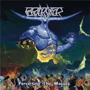 Perversifier - Perverting The Masses Album