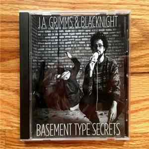 J.A. Grimms & Blacknight - Basement Type Secrets Album