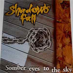 Shadows Fall - Somber Eyes To The Sky Album