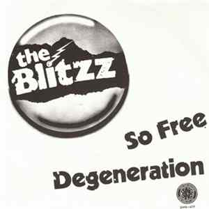 The Blitzz - So Free / Degeneration Album