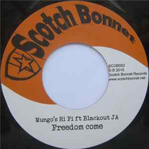 Mungo's Hi Fi Ft Blackout JA - Freedom Come Album