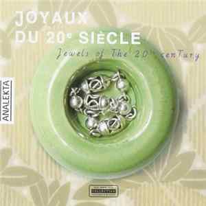 Various - Joyaux Du 20e Siècle / Jewels Of The 20th Century Album