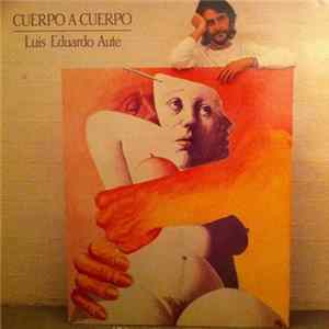 Luis Eduardo Aute - Cuerpo A Cuerpo Album