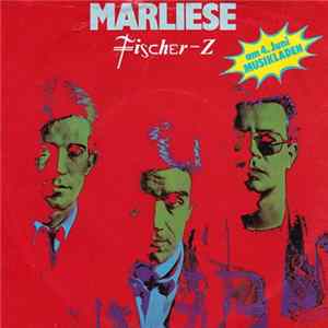 Fischer-Z - Marliese Album