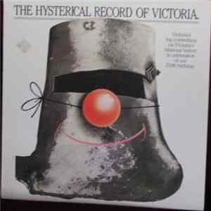 Various - The Hysterical Record Of Victoria Album