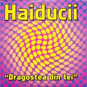 Haiducii - Dragostea Din Tei Album