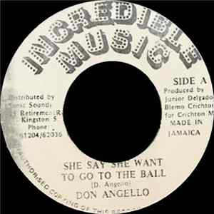 Don Angelo - She Say She Want To Go To The Ball Album