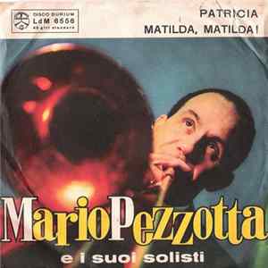 Mario Pezzotta E I Suoi Solisti - Patricia / Matilda, Matilda! Album
