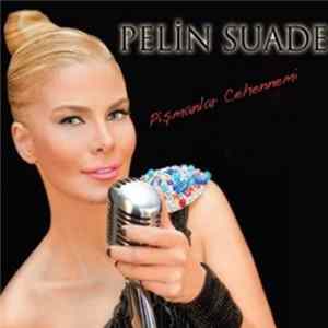 Pelin Suade - Pişmanlar Cehennemi Album
