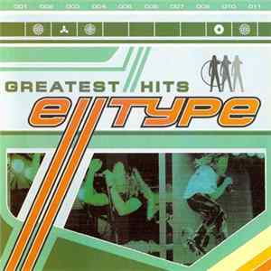 E-Type - Greatest Hits Album