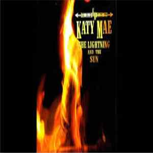 Katy Mae - The Lightning And The Sun Album