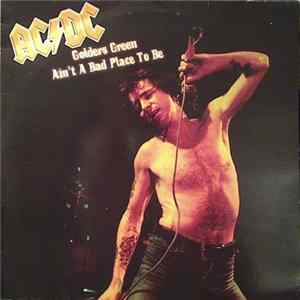 AC/DC - Golders Green Ain't A Bad Place To Be Album