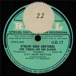 City Deep Natives - Etinjini Naka Amatonga / Chinavana Wa Hlula Amatonga Album