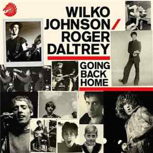 Wilko Johnson / Roger Daltrey - Going Back Home Album