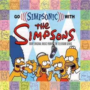 The Simpsons - Go Simpsonic With The Simpsons (More Original Music From The Television Series) Album