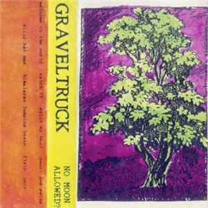 Graveltruck - No Moon Allowed? Album