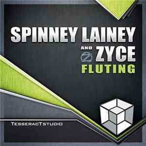 Spinney Lainey And Zyce - Fluting Album