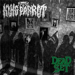 King Parrot - Dead Set Album