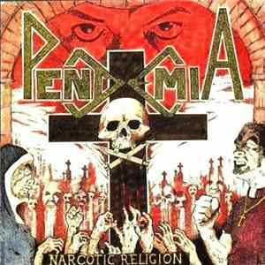 Pendemia - Narcotic Religion Album