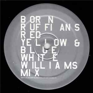 Born Ruffians - Remixes Album