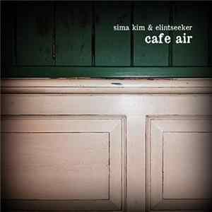 Sima Kim & Elintseeker - Café Air Album