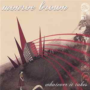 Monroe Brown - Whatever It Takes Album