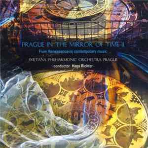 Smetana Philharmonic Orchestra Prague , Conductor Hans Richter - Prague In The Mirror Of Time II Album