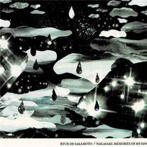 Ryuichi Sakamoto - Nagasaki: Memories Of My Son Album