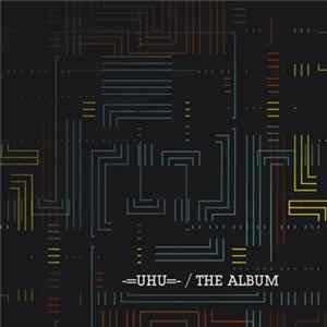 =UHU=- - The Album Album