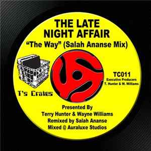 Terry Hunter & Wayne Williams Present The Late Night Affair - The Way (Salah Ananse Mix) Album