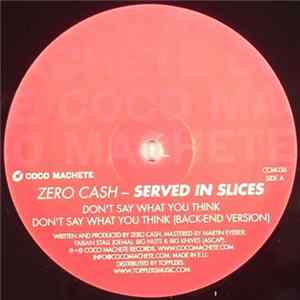 Zero Cash - Served In Slices Album