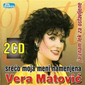 Vera Matović - Srećo Moja Meni Namenjena / Ja Znam Lek Za Ostavljene Album