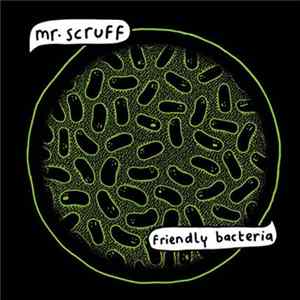 Mr. Scruff - Friendly Bacteria Album