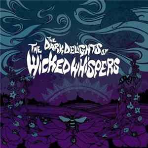 The Wicked Whispers - The Dark Delights Of The Wicked Whispers Album