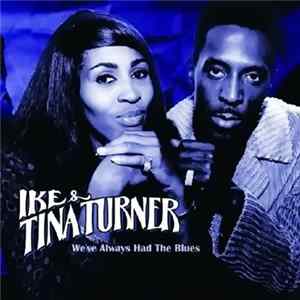 Ike & Tina Turner - We've Always Had The Blues Album