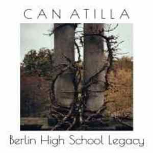 Can Atilla - Berlin High School Legacy Album
