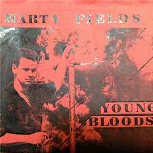 Marty Fields - Young Bloods Album
