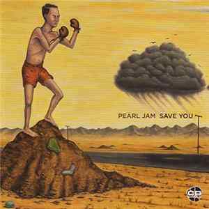 Pearl Jam - Save You Album