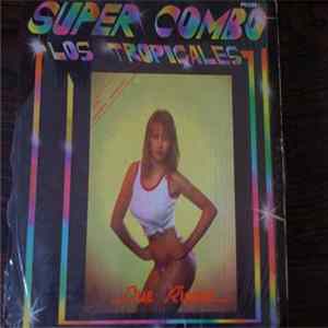 Super Combo Los Tropicales Y Argenis Carruyo - Que Ricura Album