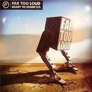 Far Too Loud - Ready To Stomp EP Pt.2 Album