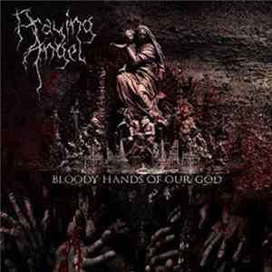 Praying Angel - Bloody Hands Of Our God Album
