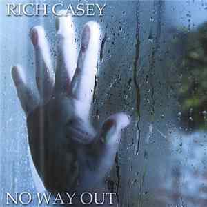Rich Casey - No Way Out Album