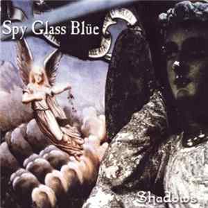 Spy Glass Blue - Shadows Album