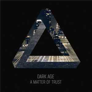 Dark Age - A Matter Of Trust Album